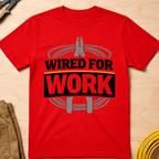 Wired For Work T-Shirt