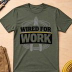Wired For Work T-Shirt