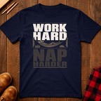 Work Hard Nap Harder Ed.2 T-Shirt
