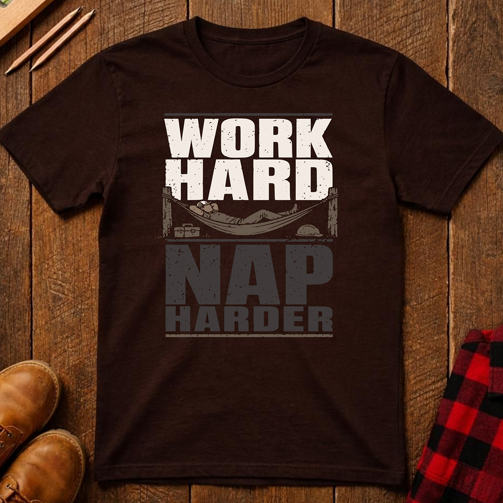 Work Hard Nap Harder Ed.2 T-Shirt