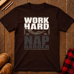 Work Hard Nap Harder Ed.2 T-Shirt