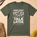 Work First T-Shirt