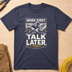Work First T-Shirt
