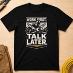 Work First T-Shirt