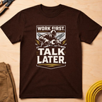 Work First T-Shirt