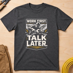 Work First T-Shirt