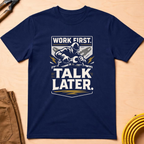 Work First T-Shirt