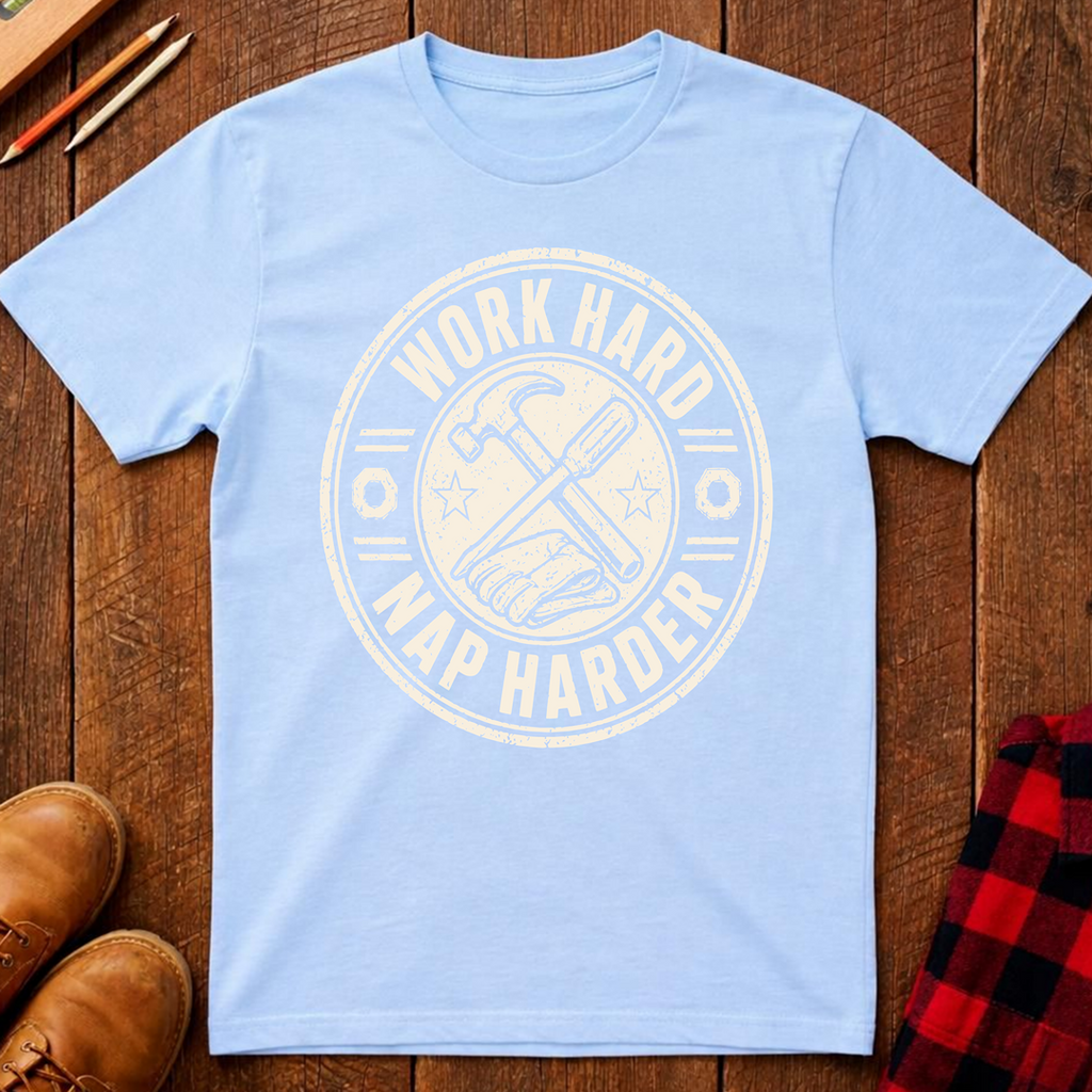 Work Hard Nap Harder Ed.2 T-Shirt
