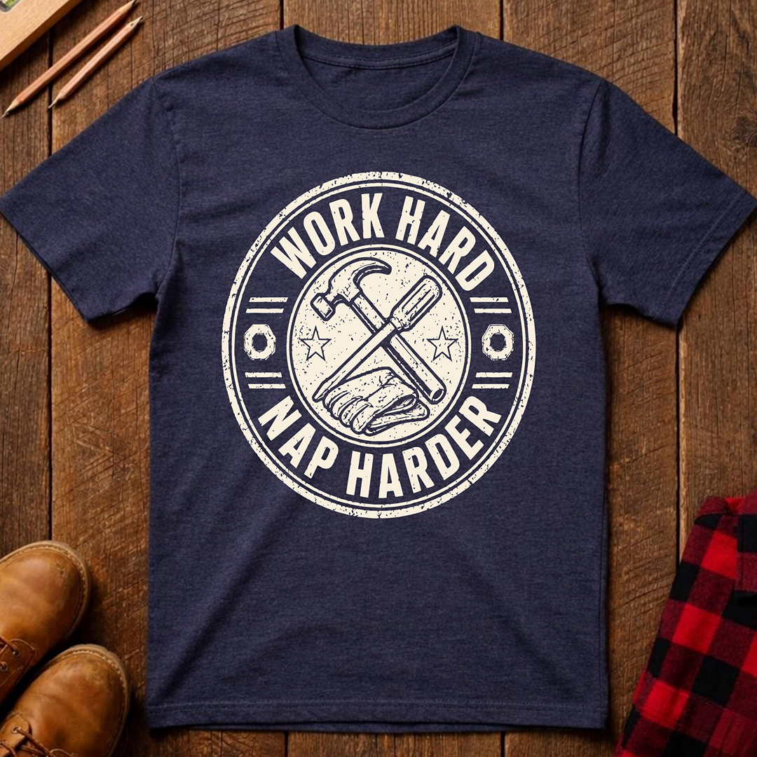 Work Hard Nap Harder Ed.2 T-Shirt
