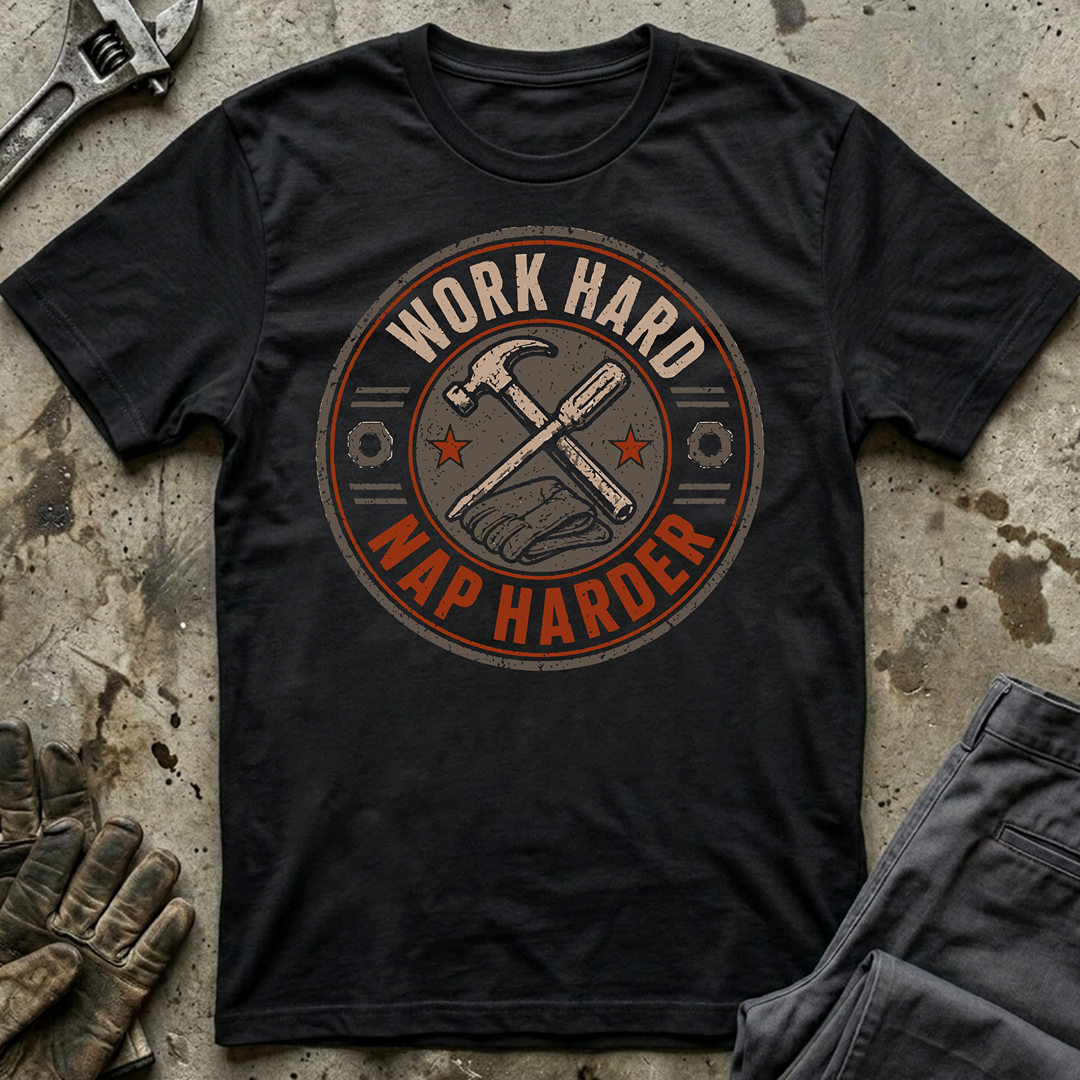 Work Hard Nap Harder T-Shirt