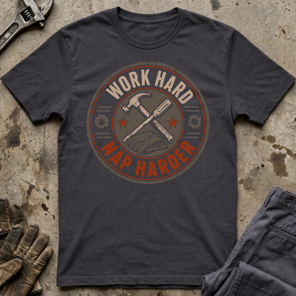 Work Hard Nap Harder T-Shirt