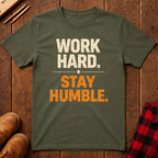 Work Hard. Stay Humble. Ed.2  T-Shirt