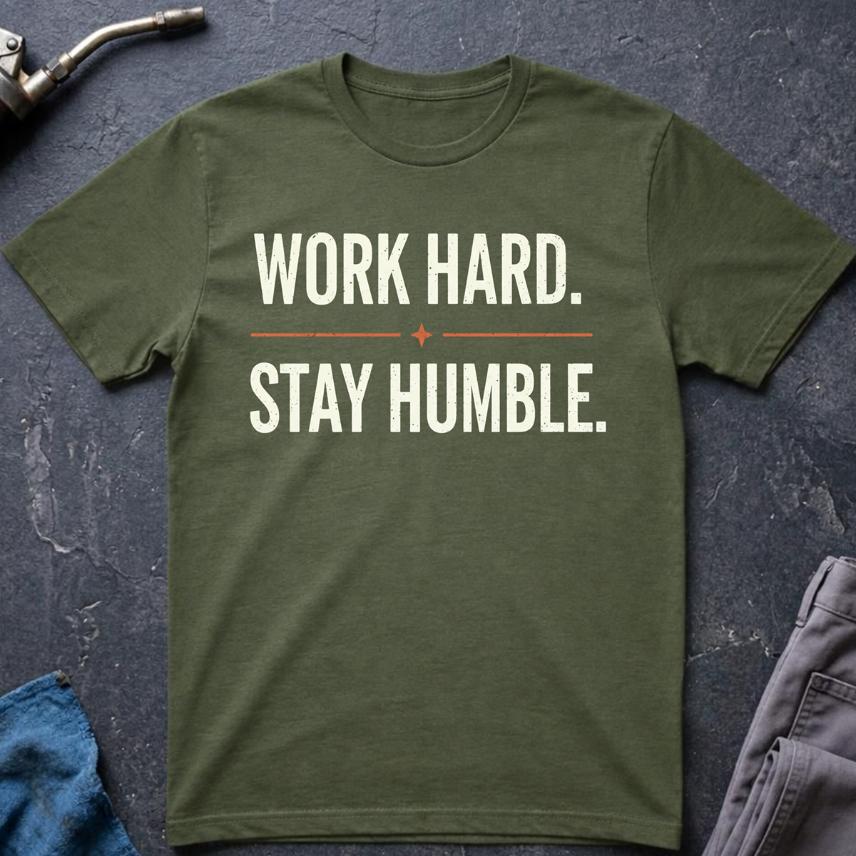 Work Hard. Stay Humble. T-Shirt