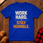 Work Hard. Stay Humble. Ed.2  T-Shirt
