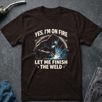 Yes I'm on Fire T-Shirt