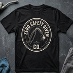 Zero Safety Given Co Ed.5 T-Shirt