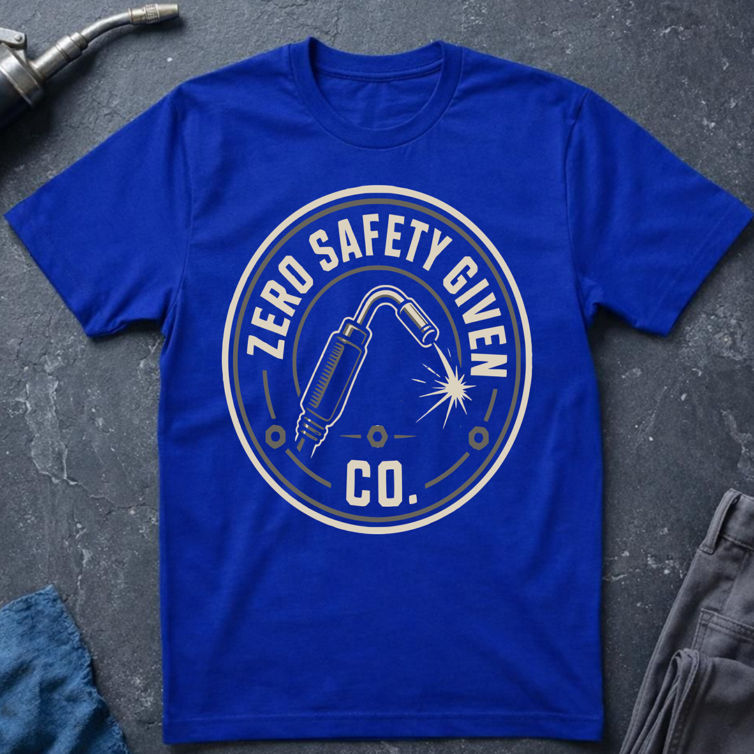 Zero Safety Given Co Ed.5 T-Shirt