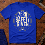 Zero Safety Given Co. Ed.2 T-Shirt