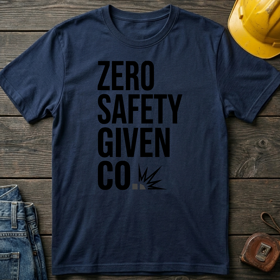Zero Safety Given Co. Ed.6 T-Shirt