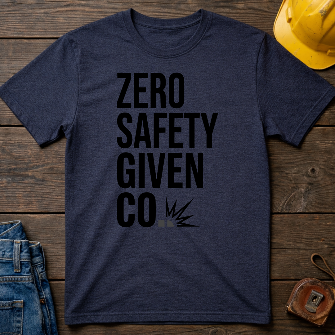 Zero Safety Given Co. Ed.6 T-Shirt