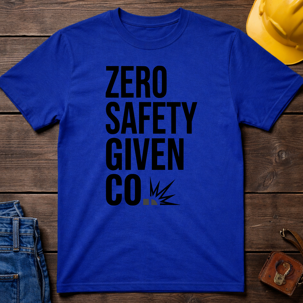 Zero Safety Given Co. Ed.6 T-Shirt