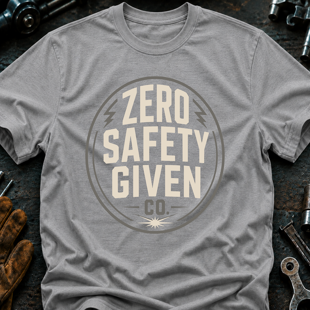 Zero Safety Given Ed.4 T-Shirt
