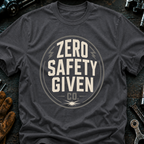 Zero Safety Given Ed.4 T-Shirt