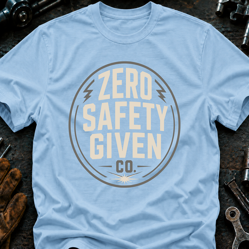 Zero Safety Given Ed.4 T-Shirt