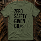Zero Safety Given T-Shirt